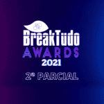 Imagem do post BreakTudo Awards 2021: Veja quem está na frente na 2ª parcial