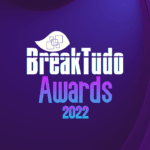 Imagem do post BreakTudo Awards 2022 – Votações da premiação já encerram hoje!