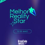 Imagem do post BreakTudo Awards 2025: Pré-Indicados a Melhor Reality Star serão revelados no dia 12 de maio
