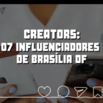 Imagem do post Creators em Brasília: 07 influenciadores para acompanhar no DF